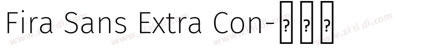 Fira Sans Extra Con字体转换 Fira Sans Extra Con字体转换